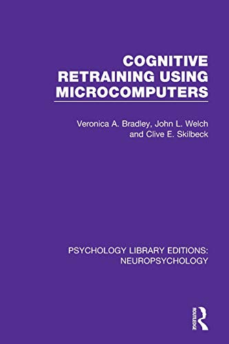 Stock image for Cognitive Retraining Using Microcomputers (Psychology Library Editions: Neuropsychology) for sale by Lucky's Textbooks