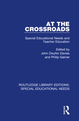 Beispielbild fr At the Crossroads: Special Educational Needs and Teacher Education (Routledge Library Editions: Special Educational Needs, Band 13) zum Verkauf von Buchpark