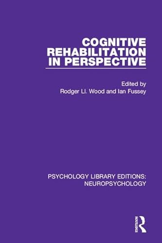 Stock image for Cognitive Rehabilitation in Perspective (Psychology Library Editions: Neuropsychology) for sale by Chiron Media