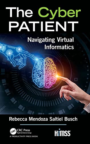 Stock image for The Cyber Patient: Navigating Virtual Informatics for sale by ThriftBooks-Atlanta