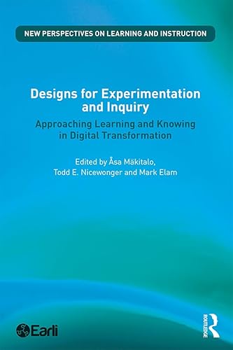 Beispielbild fr Designs for Experimentation and Inquiry: Approaching Learning and Knowing in Digital Transformation (New Perspectives on Learning and Instruction) zum Verkauf von Chiron Media