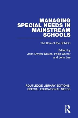 Stock image for Managing Special Needs in Mainstream Schools: The Role of the Senco (Routledge Library Editions: Special Educational Needs) for sale by Chiron Media