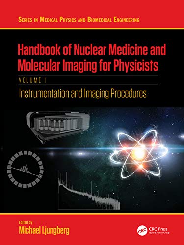 9781138593268: Handbook of Nuclear Medicine and Molecular Imaging for Physicists: Instrumentation and Imaging Procedures, Volume I (Series in Medical Physics and Biomedical Engineering)