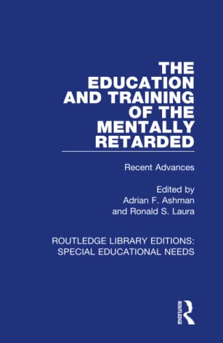 Beispielbild fr The Education and Training of the Mentally Retarded: Recent Advances (Routledge Library Editions: Special Educational Needs, Band 1) zum Verkauf von Buchpark