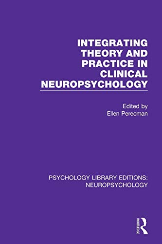 Stock image for Integrating Theory and Practice in Clinical Neuropsychology for sale by Blackwell's