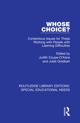 Stock image for Whose Choice?: Contentious Issues for Those Working With People With Learning Difficulties (Routledge Library Editions: Special Educational Needs) for sale by Chiron Media