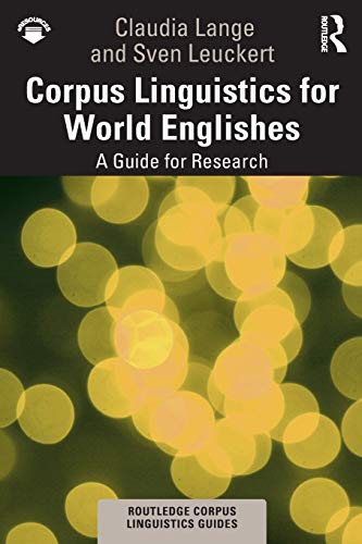 Stock image for Corpus Linguistics for World Englishes: A Guide for Research for sale by Blackwell's
