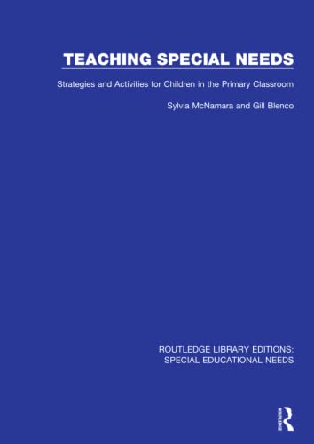 Stock image for Teaching Special Needs: Strategies and Activities for Children in the Primary Classroom (Routledge Library Editions: Special Educational Needs) for sale by Chiron Media