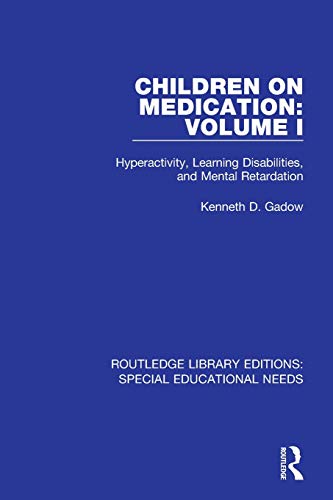 Stock image for Children on Medication Volume I: Hyperactivity, Learning Disabilities, and Mental Retardation for sale by Blackwell's