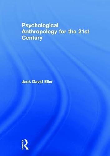 Beispielbild fr Psychological Anthropology for the 21st Century zum Verkauf von Blackwell's