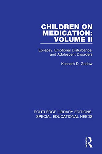 Stock image for Children on Medication Volume II: Epilepsy, Emotional Disturbance, and Adolescent Disorders for sale by Blackwell's