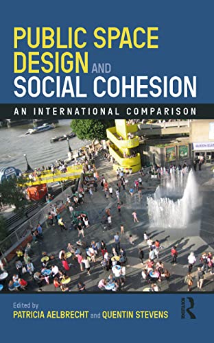 Imagen de archivo de Public Space Design and Social Cohesion: An International Comparison a la venta por Blackwell's