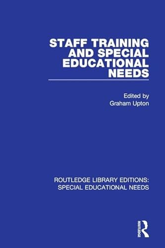 Beispielbild fr Staff Training and Special Educational Needs (Routledge Library Editions: Special Educational Needs, Band 56) zum Verkauf von Buchpark