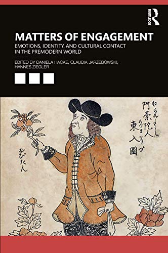 Stock image for Matters of Engagement : Emotions, Identity, and Cultural Contact in the Premodern World for sale by Blackwell's