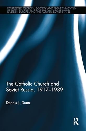 Stock image for The Catholic Church and Soviet Russia, 1917-39 for sale by Blackwell's
