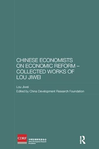 Beispielbild fr Chinese Economists on Economic Reform ? Collected Works of Lou Jiwei (Routledge Studies on the Chinese Economy) zum Verkauf von Reuseabook