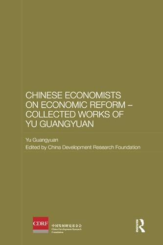 Imagen de archivo de Chinese Economists on Economic Reform. Collected Works of Yu Guangyuan a la venta por Blackwell's