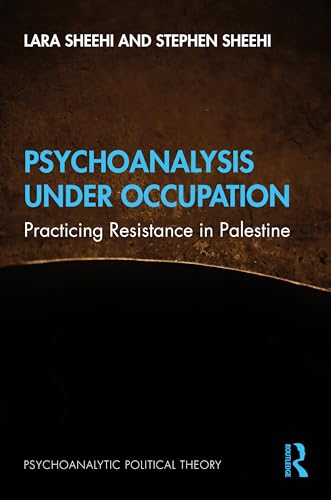 Stock image for Psychoanalysis Under Occupation (Psychoanalytic Political Theory) for sale by Book Deals