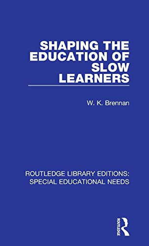 Stock image for Shaping the Education of Slow Learners (Routledge Library Editions: Special Educational Needs) for sale by Chiron Media