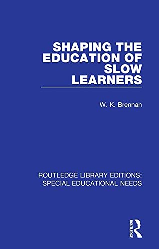 9781138596436: Shaping the Education of Slow Learners
