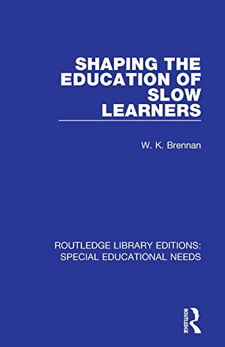 Stock image for Shaping the Education of Slow Learners (Routledge Library Editions: Special Educational Needs) for sale by Chiron Media