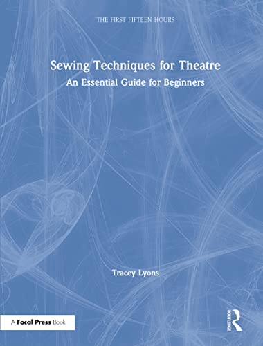 9781138596450: Sewing Techniques for Theatre: An Essential Guide for Beginners