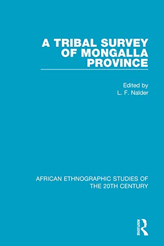 9781138597266: A Tribal Survey of Mongalla Province (African Ethnographic Studies of the 20th Century)