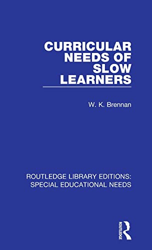 Stock image for Curricular Needs of Slow Learners (Routledge Library Editions: Special Educational Needs) for sale by Chiron Media