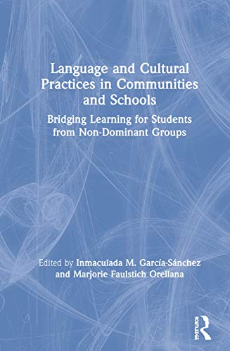 Beispielbild fr Language and Cultural Practices in Communities and Schools: Bridging Learning for Students from Non-Dominant Groups zum Verkauf von Blackwell's