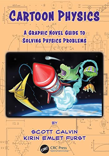 Beispielbild fr Cartoon Physics: A Graphic Novel Guide to Solving Physics Problems zum Verkauf von Books From California