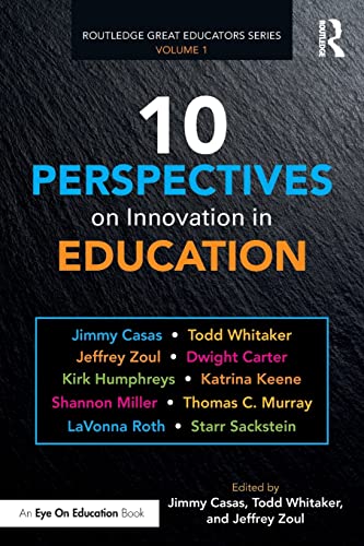 Imagen de archivo de 10 Perspectives on Innovation in Education (Routledge Great Educators Series) a la venta por GF Books, Inc.