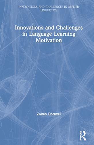 Stock image for Innovations and Challenges in Language Learning Motivation (Innovations and Challenges in Applied Linguistics) for sale by Chiron Media