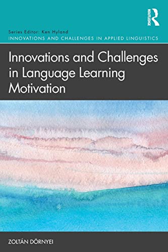Stock image for Innovations and Challenges in Language Learning Motivation Innovations and Challenges in Applied Linguistics for sale by PBShop.store US