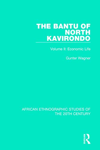 Stock image for The Bantu of North Kavirondo. Volume 2 Economic Life for sale by Blackwell's