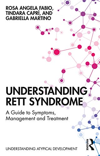 Beispielbild fr Understanding Rett Syndrome: A guide to symptoms, management and treatment (Understanding Atypical Development) zum Verkauf von Monster Bookshop