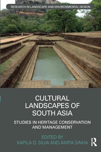 Stock image for Cultural Landscapes of South Asia: Studies in Heritage Conservation and Management for sale by Books Puddle