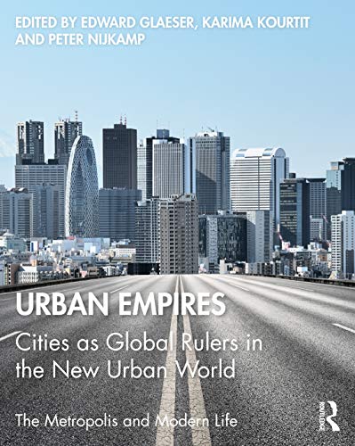 Stock image for Urban Empires: Cities as Global Rulers in the New Urban World (The Metropolis and Modern Life) for sale by Chiron Media
