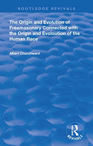 Beispielbild fr The Origin and Evolution of Freemasonary Connected With the Origin and Evoloution of the Human Race. (1921) zum Verkauf von Blackwell's