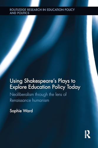 Beispielbild fr Using Shakespeare's Plays to Explore Education Policy Today zum Verkauf von Blackwell's