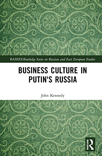 Stock image for Business Culture in Putin's Russia (BASEES/Routledge Series on Russian and East European Studies) for sale by Chiron Media