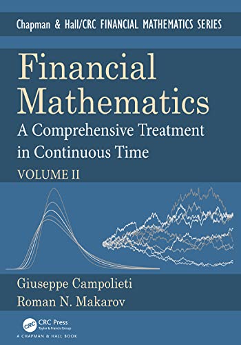 Beispielbild fr Financial Mathematics. Volume II A Comprehensive Treatment in Continuous Time zum Verkauf von Blackwell's