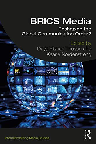9781138604032: BRICS Media: Reshaping the Global Communication Order? (Internationalizing Media Studies)