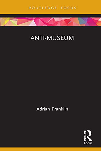 Beispielbild fr Anti-Museum (Museums in Focus) zum Verkauf von WorldofBooks
