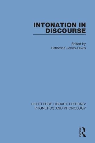 9781138604131: Intonation in Discourse: 11 (Routledge Library Editions: Phonetics and Phonology)