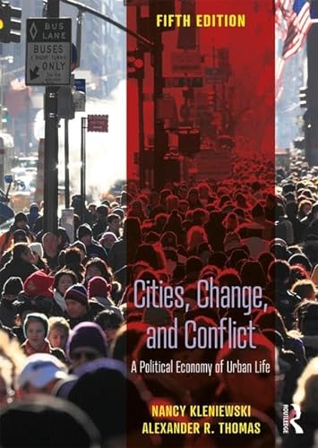Stock image for Cities, Change, and Conflict: A Political Economy of Urban Life for sale by Textbooks_Source