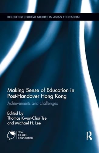 Imagen de archivo de Making Sense of Education in Post-Handover Hong Kong a la venta por Blackwell's