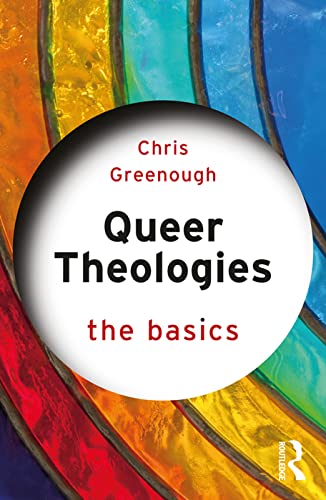 Stock image for Queer Theologies: The Basics for sale by Blackwell's