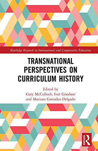 Beispielbild fr Transnational Perspectives on Curriculum History (Routledge Research in International and Comparative Education) zum Verkauf von HPB-Red