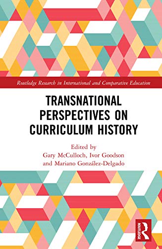 Imagen de archivo de Transnational Perspectives on Curriculum History (Routledge Research in International and Comparative Education) a la venta por HPB-Red