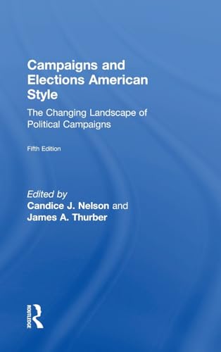 Stock image for Campaigns and Elections American Style (Transforming American Politics) for sale by Wonder Book
